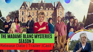 The Madame Blanc Mysteries Season 3 Release Date | Trailer | Cast | Expectation | Ending Explained