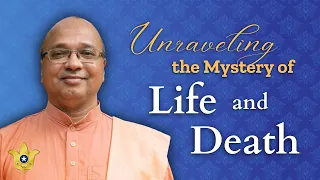 Unraveling the Mystery of Life and Death | 2023 SRF World Convocation