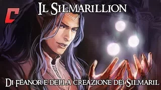 Silmarillion - Di Fëanor e della creazione dei Silmaril