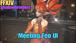 FFXIV: Shadowbringers - Meeting Feo Ul!