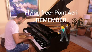 Flying Free- Pont Aeri REMEMBER, Piano Cover