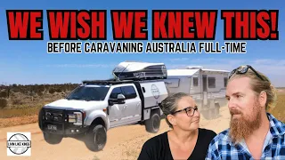 10 THINGS WE WISH WE KNEW BEFORE CARAVINING AUSTRALIA! | After 2 years on the road!