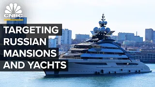 Why The U.S. Is Going After Yachts And Mansions Of Russian Billionaire Oligarchs