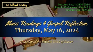 Today's Catholic Mass Readings & Gospel Reflection - Thursday, May 16, 2024