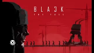 BLACK THE FALL I Game Trailer I Launch Trailer I PC + PS4 + XBOX ONE 2017