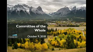 Canmore Committee of the Whole Meeting October 9, 2018