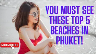 Phuket's Top 5 Beaches: Here's WHAT Shocked Us!