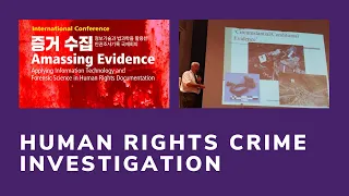 Human Rights Crime Investigation: Evidence and Forensic Science