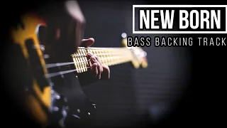 New Born - Muse | Bass Backing Track