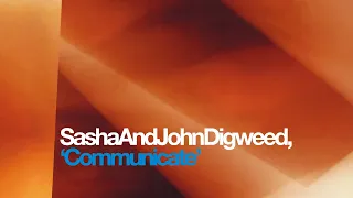 Sasha & John Digweed - Communicate (CD2)