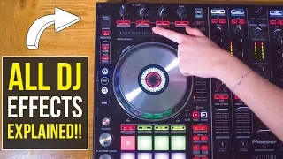 ALL DJ EFFECTS EXPLAINED!!!