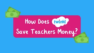 How Does Twinkl Save Teachers Money? | Twinkl
