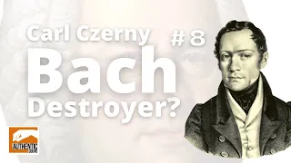 Czerny/Bach #8: Finally proven WRONG??