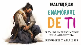 Enamórate de ti   #walterrisso  Resumen audiolibro completo en español