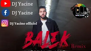 MOUH MILANO BALEK REMIX BY DJ YACINE 2021