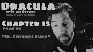 "Dracula" - Chapter 13A - "Dr. Seward's Diary /Continued" by Bram Stoker #audiobook