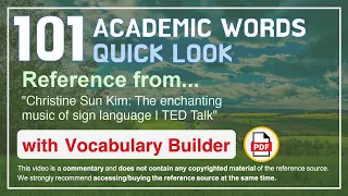 101 Academic Words Quick Look Ref from "The enchanting music of sign language | TED Talk"