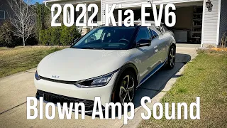 2022 Kia EV6 First Edition Blown Amp Issue - This is what the blown amp sounds like