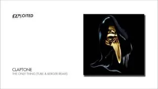 Claptone - The Only Thing (Tube & Berger Remix)  | Exploited