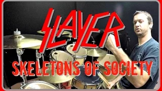 SLAYER - Skeletons of Society - Drum Cover