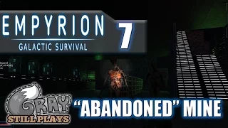 Empyrion Galactic Survival | Taking Down the Abandoned Mine Episode 1 | Part 7 | Gameplay Let's Play