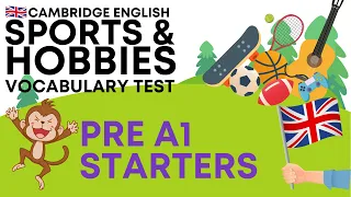 Sports and Hobbies and more - Pre A1 Fun for Starters vocabulary Cambridge English YLE Exams