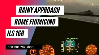 Rainy Approach B737CL | Flight Deck | Rome Fiumicino LIRF | ILS 16R [HD On]