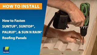 How To: Fasten SUNTUF® & Other Corrugated Roofing Panels