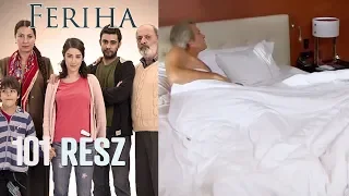 Feriha - 101. rész