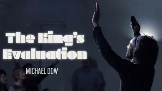 The King's Evaluation | Michael Dow