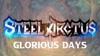 STEEL ARCTUS - Glorious Days//Official Lyric Video