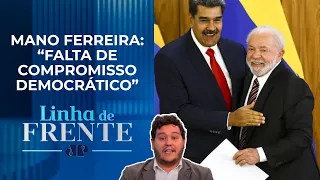 Como relação entre Lula e Maduro impacta democracias pelo mundo? | LINHA DE FRENTE