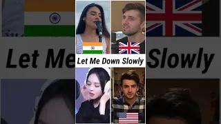 Who sang it better: Let Me Down Slowly ( uk, Vietnam, us, india ) Alec Benjamin #shorts