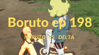 boruto episódio 198 (Naruto vs delta luta completa)