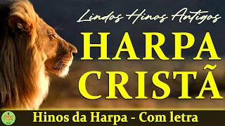 Harpa Cristã - Hinos da harpa - Hinos Antigos Com letra