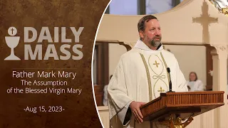 Catholic Daily Mass - Daily TV Mass - August 15, 2023