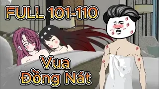 [FULL] Tập 101-110: Vua Đồng Nát