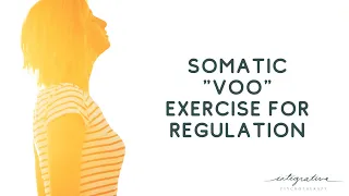 Somatic Experience Exercise "VOO"