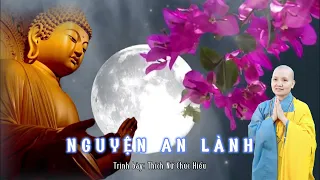 NGUYỆN AN LÀNH - THÍCH NỮ CHÚC HIẾU