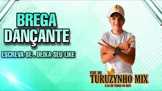 SET BREGA DANÇANTE AS MELHORES(DJ TURUZYNHO MIX)