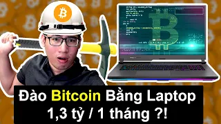 Đào Bitcoin Bằng Laptop Kiếm 1,3 tỷ  1 tháng | Dương Alex