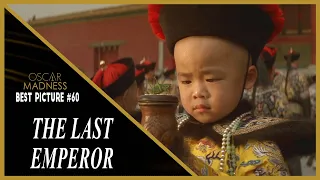 The Last Emperor (1987) Review || Oscar Madness #60