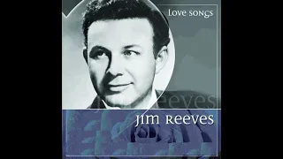 ❤️ ❤️ 💘 JIM REEVES || SONGS FOR LOVING 💘❤️ ❤️💕💕 🌹🌹