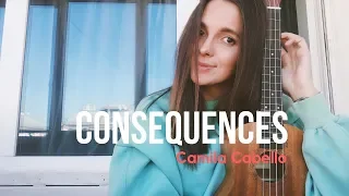 Camila Cabello - Consequences / Easy Ukulele Tutorial