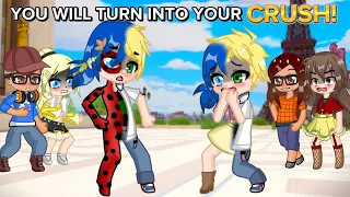 ✨You Will Turn Into Your Crush✨ [] Meme [] 🐞 MLB Miraculous LadyBug 🐞 [] (Trend) Animation [] GCMM