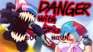 Danger With Lyrics 1 hour | Original By @MaimyMayo , Original Art + Thumbnail By @ChicaBonBon1