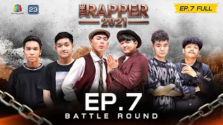 The Rapper 2021 | EP.7 | BATTLE | 18 ต.ค. 64 Full EP