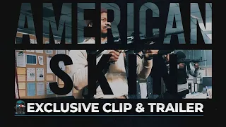 AMERICAN SKIN Official Trailer (2021) | Plus Exclusive Clip