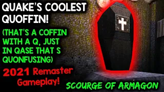 THE QUOOLEST QUOFFIN IN QUAKE! -- Let's Play Scourge of Armagon