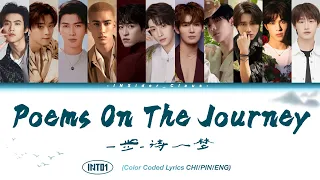 INTO1 -  一步一诗一梦 (Poems On The Journey) (Color Coded Lyrics CHI/PIN/ENG)